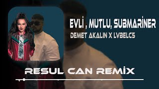Demet Akalın & Lvbelc5 - Evli , Mutlu , Submariner ( Resul Can Remix ) Resimi