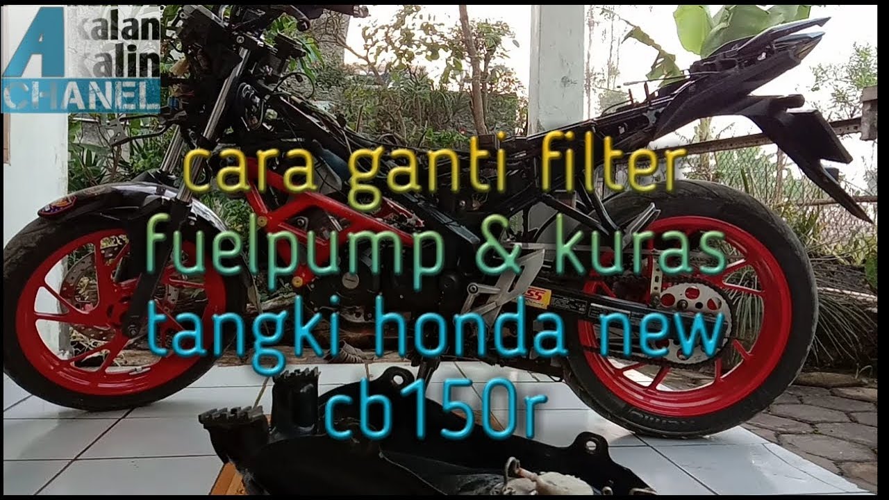 Cara ganti filter fuelpump & kuras tangki honda new cb150r