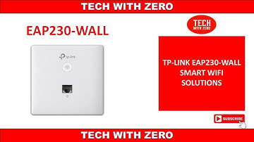 SMART WIFI SOLUTION | TP-LINK EAP230-WALL | UNBOXING | INSTALLATION | CONFIGURATION | 2023 |