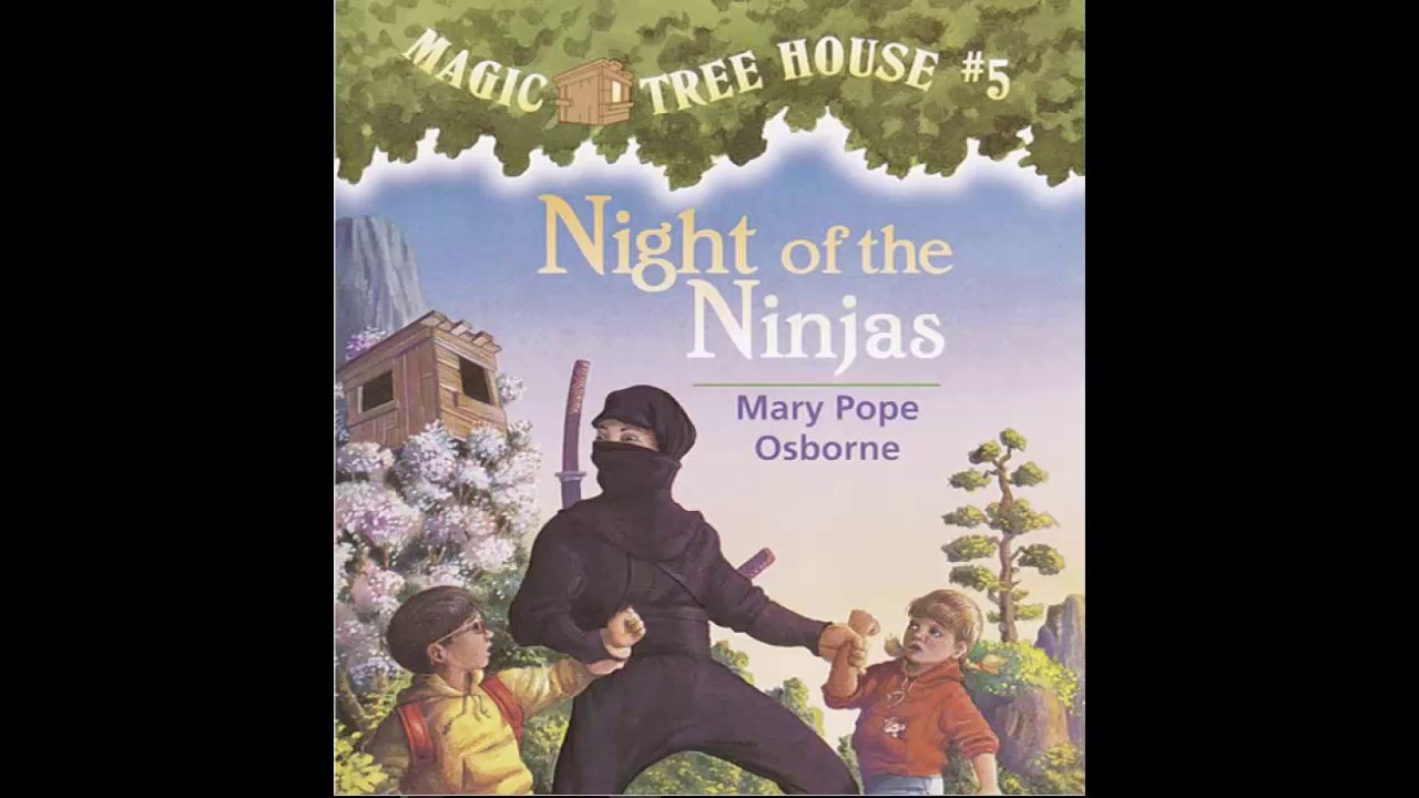 Magic Tree House: #5 Night of the Ninjas by Mary Pope Osborne