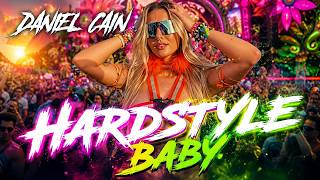 Daniel Cain - 𝐇𝐀𝐑𝐃𝐒𝐓𝐘𝐋𝐄 𝐁𝐀𝐁𝐘 (HARDSTYLE Vs. HARDDANCE)