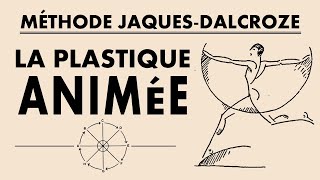 Méthode Jaques-Dalcroze | La Plastique Animée (1917)