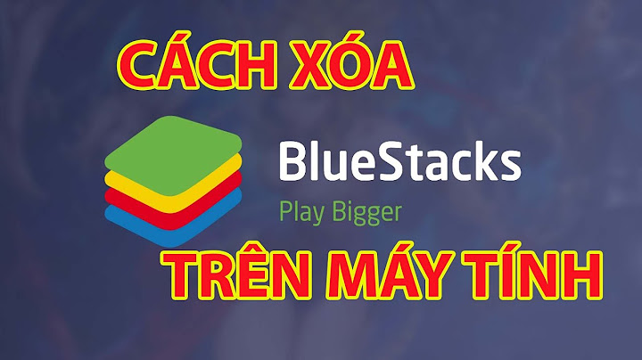 Hướng dẫn cài đặt bluestacks trên pc không bị lỗi năm 2024