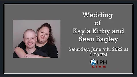 06/04/22 - Wedding of Kayla Kirby and Sean Bagley ...