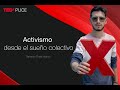 Activismo desde el sueño colectivo | Fernando Cortés Vivanco | TEDxPUCE