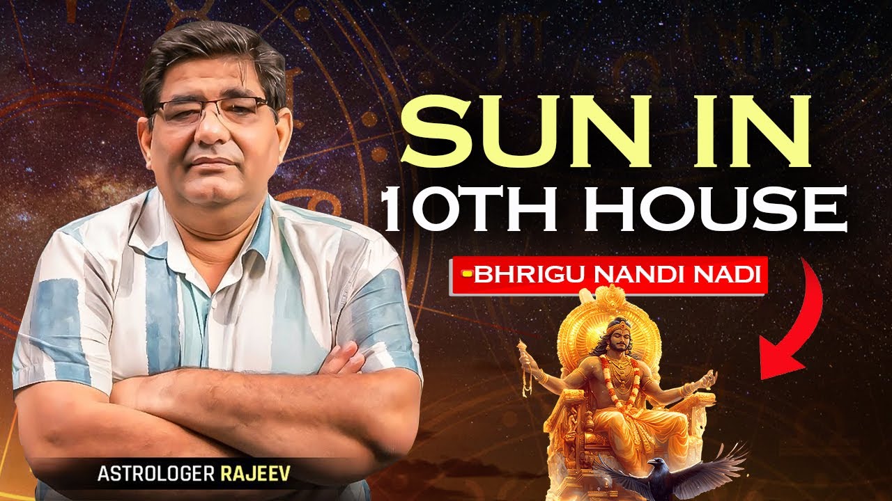 Sun in 10th House | Bhrigu Nandi Nadi Career, Fame & Authority ...