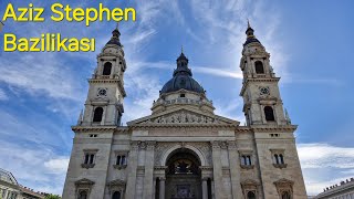 Budapeşte Gezilecek Yerler Aziz Stephen Bazilikası
