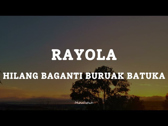 RAYOLA  - HILANG BAGANTI BURUAK BATUKA || LIRIK LAGU MINANG class=