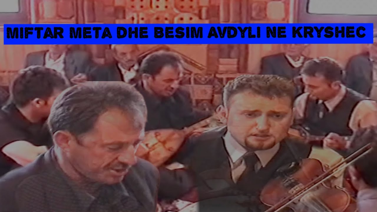 Miftar Meta dhe Besim Avdyli ne 2003, Kryshec