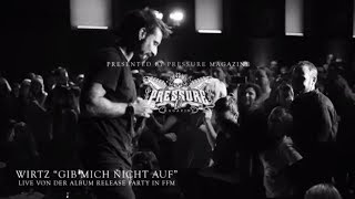 WIRTZ - Gib mich nicht auf - LIVE Releaseparty Frankfurt – 17.11.17
