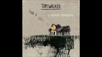 Tom Walker - Leave A Light On (1 HOUR VERSION)