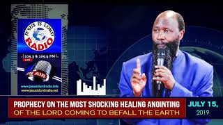 PROPHECY ON THE MOST SHOCKING HEALING ANOINTING OF THE LORD COMING TO BEFALL THE EARTH