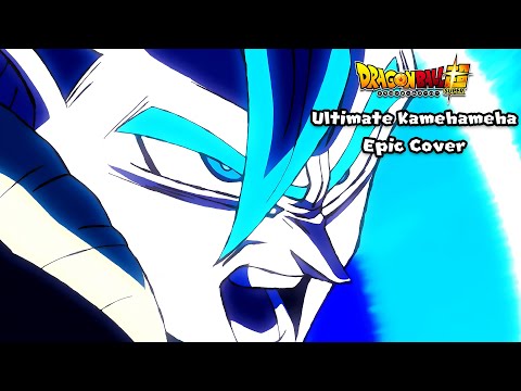 Dragon Ball Super - Gogeta's Ultimate Kamehameha (HQ Epic Cover)