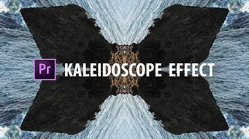 Premiere Pro: The KALEIDOSCOPE Effect