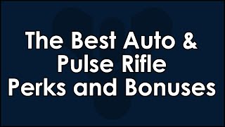 Destiny The Best Auto Pulse Rifle Perks and Bonuses