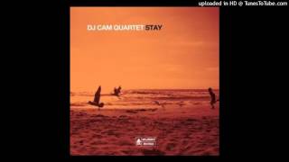 Video thumbnail of "Dj Cam Quartet - Stay"