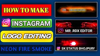 How to make Instagram neon logo editing/instagram smoke fire logo editing/ screenshot 2