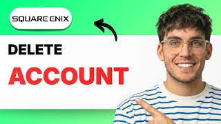 How to Delete a Square Enix Account [2026 Full Guide]