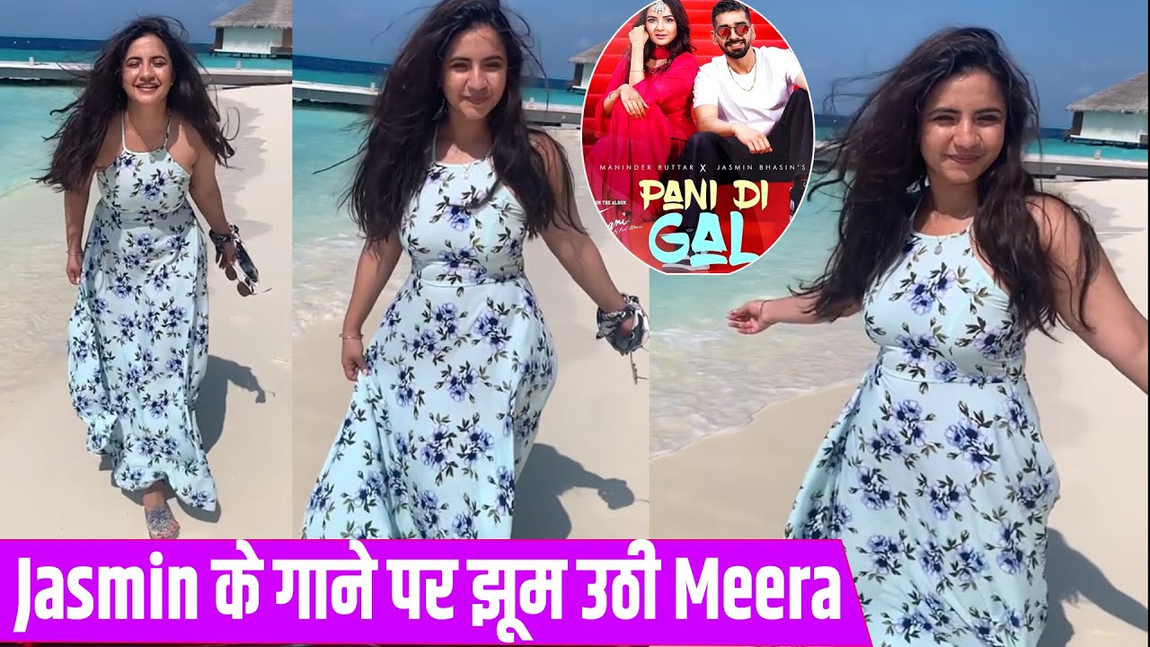 Udaan Fame Meera Deosthale Grooves To Jasmin Bhasin's New Song Pani Di Gal