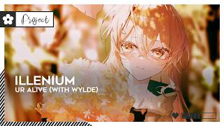 ILLENIUM - Ur Alive (with WYLDE) [Odyssey Album] | #House [🌸]