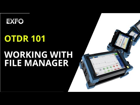 OTDR 101: Working with file manager | How-to
