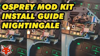 Osprey Nightingale Mod Kit Install Guide
Osprey Nightingale Mod Kit Install Guide Osprey Nightingale Mod Kit Install Guide