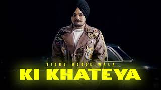 Download Lagu Ki Khateya - Sidhu Moose Wala ( Official Audio ) New Punjabi Song 2023 MP3