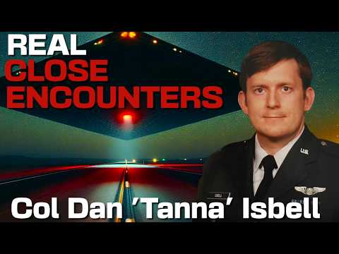 The UAP Close Encounters of a Top Gun Test Pilot (E15) With Col Dan 'Tanna' Isbell