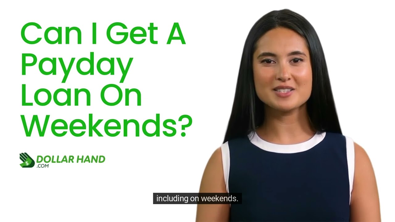 Can I Get A Payday Loan On Weekends? | Dollar Hand