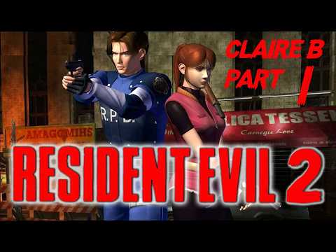 Claire B Scenario RESIDENT EVIL 2 (1998) Part 1 - Longplay Playthrough Full Game Walkthrough LIVE!