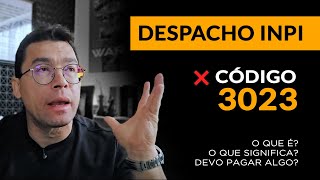 Despacho INPI 3023 O Que Significa e o Que Fazer Agora Guia Rapido