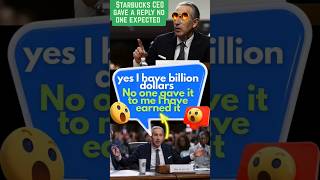Starbucks CEO Howard: "Yes, I have a billion dollars." No one gave it to me; I have earned it. ☕💰☠️🔥