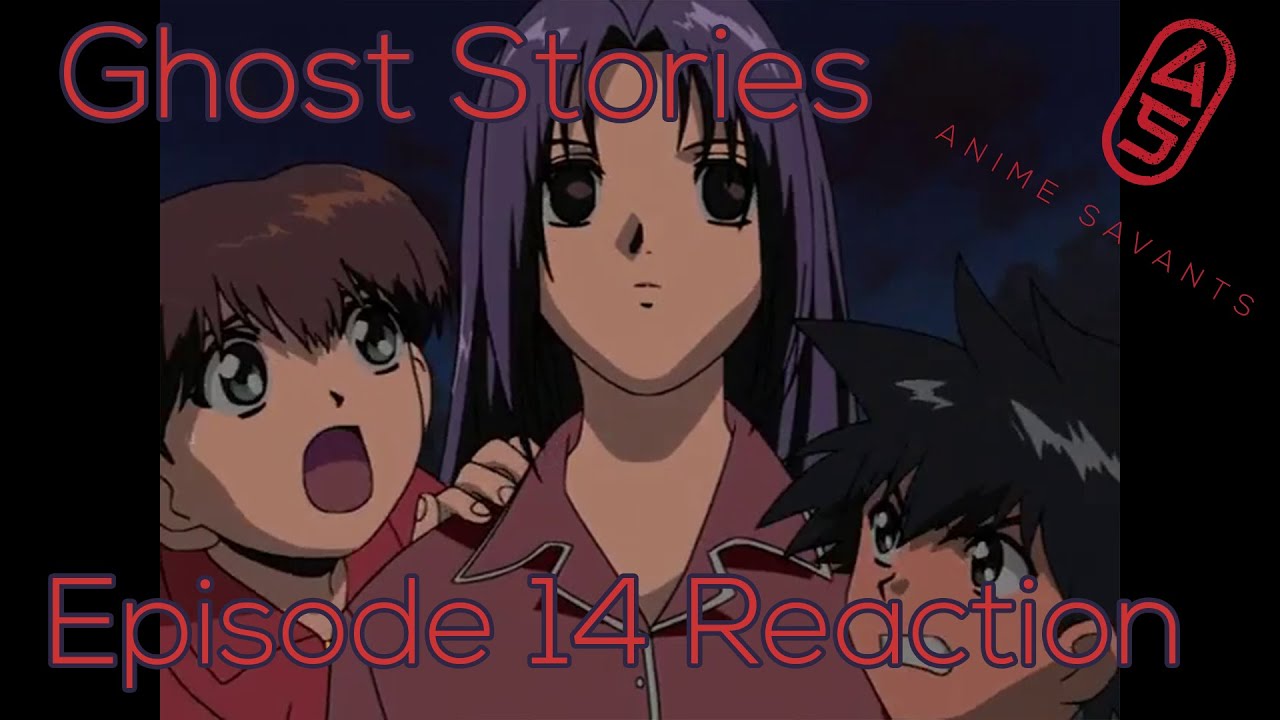 Ghost Stories Dub Episode 14 Drawwhippersnapper