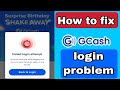 How To Fix Failed login attempt Gcash an error occurred problem 2025 | gcash failed login attempt
