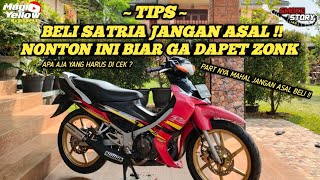 TIPS BELI SATRIA 2TAK | BIAR DAPET BAHAN BAGUS - SATRIA120R #smokestory 36 #2tak