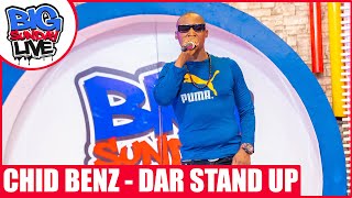 BIG SUNDAY LIVE - CHID BENZ | DAR ES SALAAM STAND UP