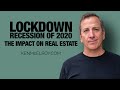 2020: The Impact of the Lockdown Recession on Real Estate