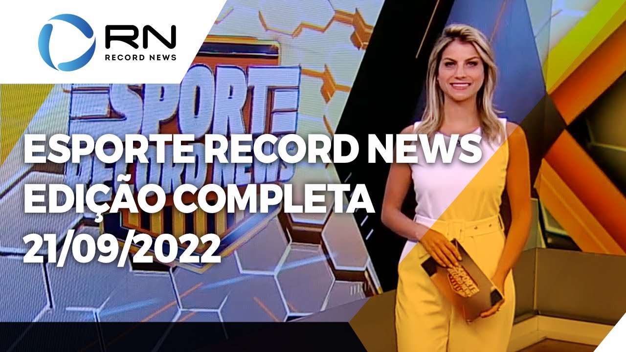 Esporte Record News – 21/09/2022