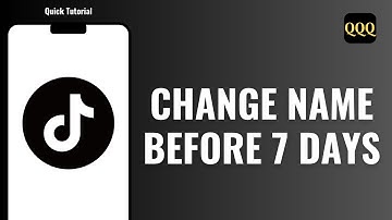 HOW TO CHANGE NAME ON TIKTOK BEFORE 7 DAYS