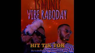 15 Minute Vibe Raboday Moman An (Hit Tik Tok )#raboday #mixtape #tonymix