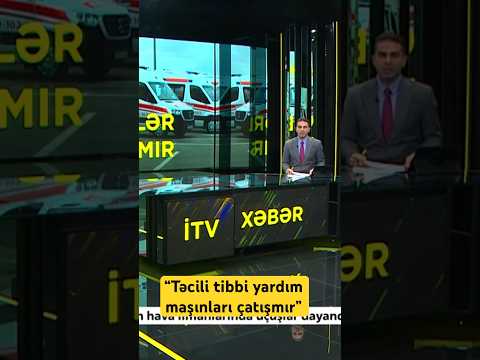 Millət vəkili: “Təcili tibbi yardım maşınları çatışmır”