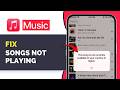 How To Fix Apple Music Playlist Songs Not Playing on iPhone (2026)