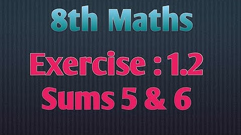 8th Maths Exercise : 1.2 Sums : 5 & 6 @JRMaths517