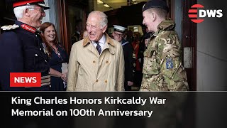 King Charles Pays Tribute to War Heroes in Scotland | Kirkcaldy Memorial Turns 100 | AC15 King Charles Pays Tribute to War Heroes in Scotland | Kirkcaldy Memorial Turns 100 | AC15