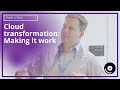 Cloud transformation: Making it work | Frans Lytzen