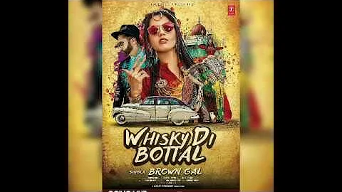 Whisky Di Bottal Full Song || Brown Gal || Chetan Attri || Bups Saggu