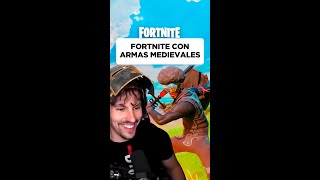 FORTNITE PERO CON ARMAS MEDIEVALES 👑 #shorts