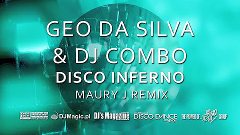 Geo Da Silva & Dj Combo - Disco Inferno (Maury J remix)