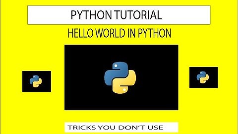 How to print Hello World in Python : Python Tutorial