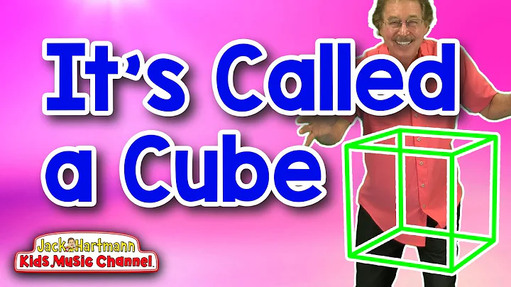 It's Called a Cube! | 3D Shapes Song for Kids | Jack Hartmann